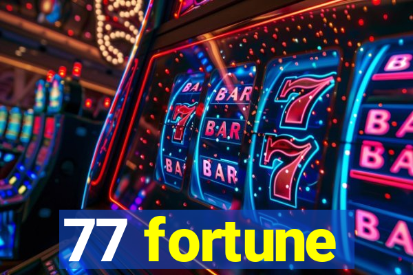 77 fortune